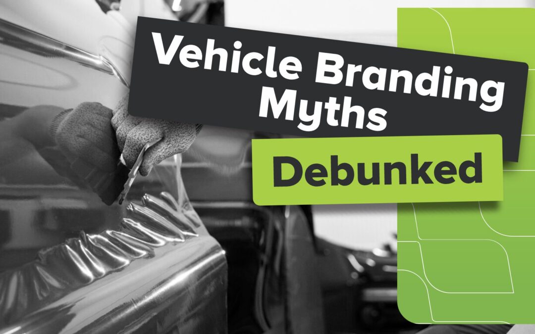 Vehicle Branding Myths Debunked